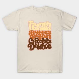 French Vanilla Butter Pecan Chocolate Deluxe T-Shirt